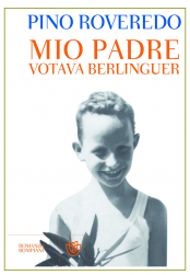 Pino Roveredo - Mio padre votava Berlinguer