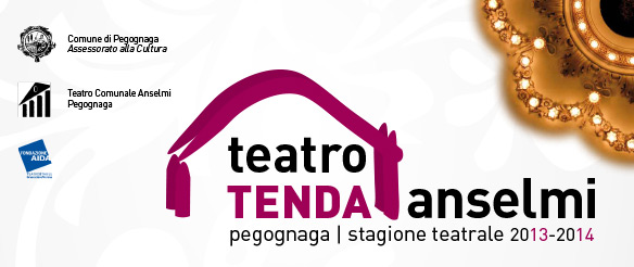 Teatro Tenda Anselmi. Stagione teatrale 2013-2014