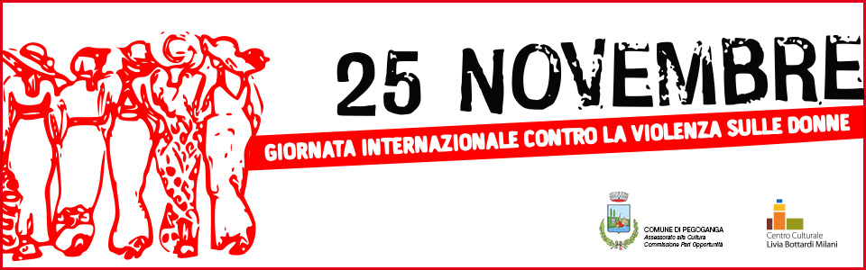 25 Novembre. Giornata internazionale contro la violenza sulle donne