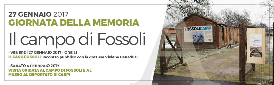 27 gennaio 2017. Giorno della memoria - Il campo di Fossoli e il Museo al deportato di Carpi