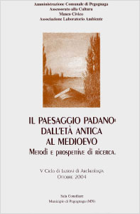 Il paesaggio padano dall’età antica al Medioevo